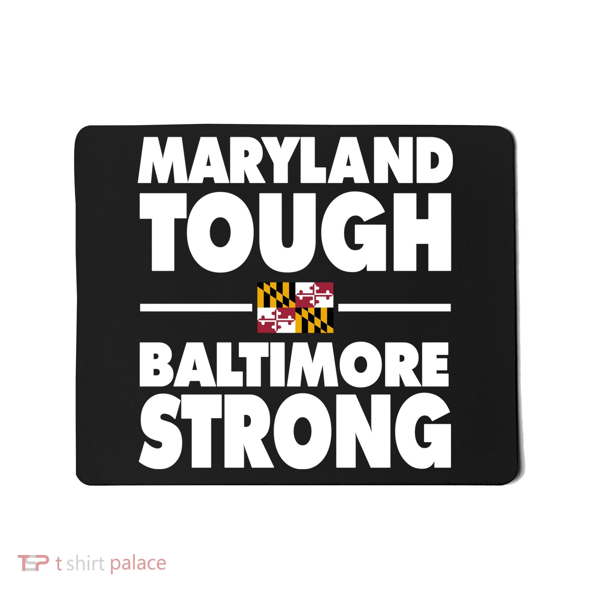 Maryland Tough Baltimore Strong Mousepad