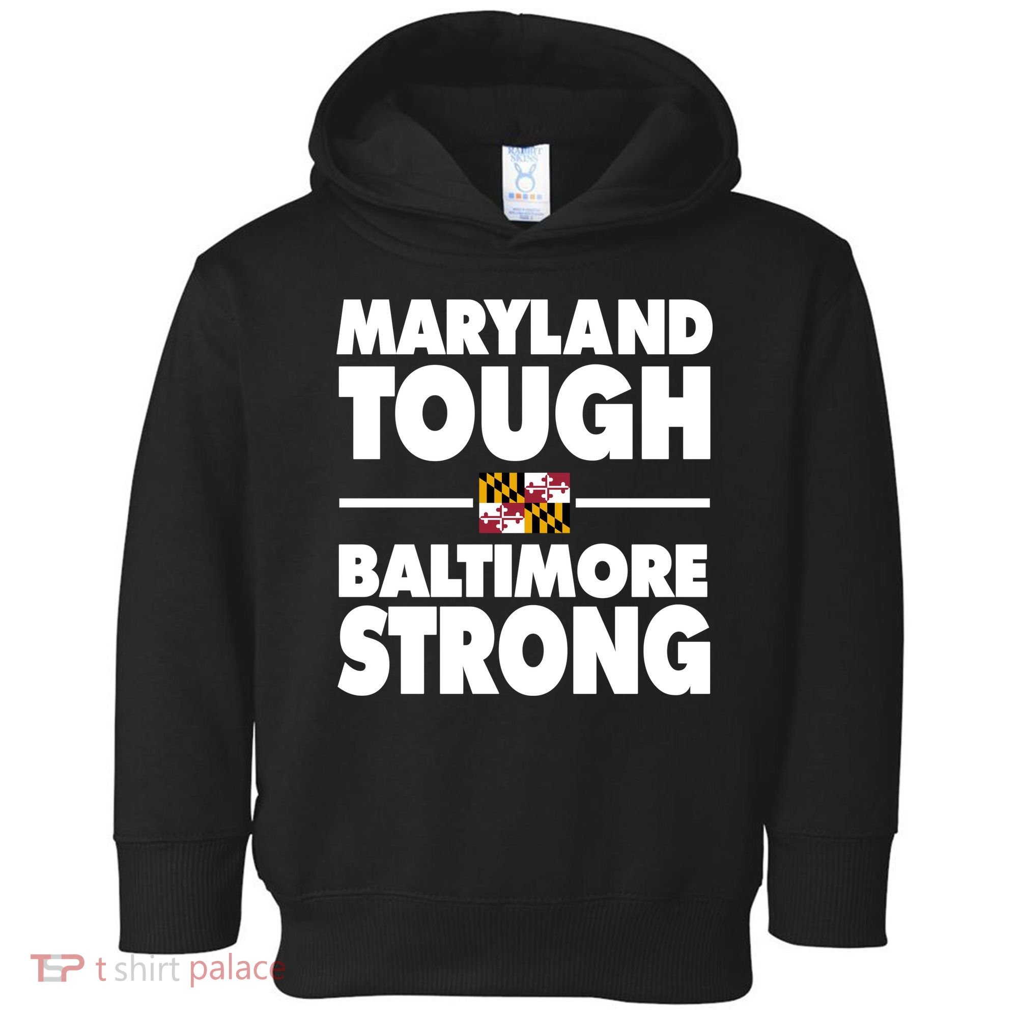 Maryland Tough Baltimore Strong Toddler Hoodie