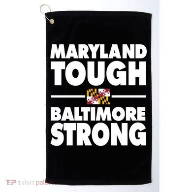 Maryland Tough Baltimore Strong Golf Towel
