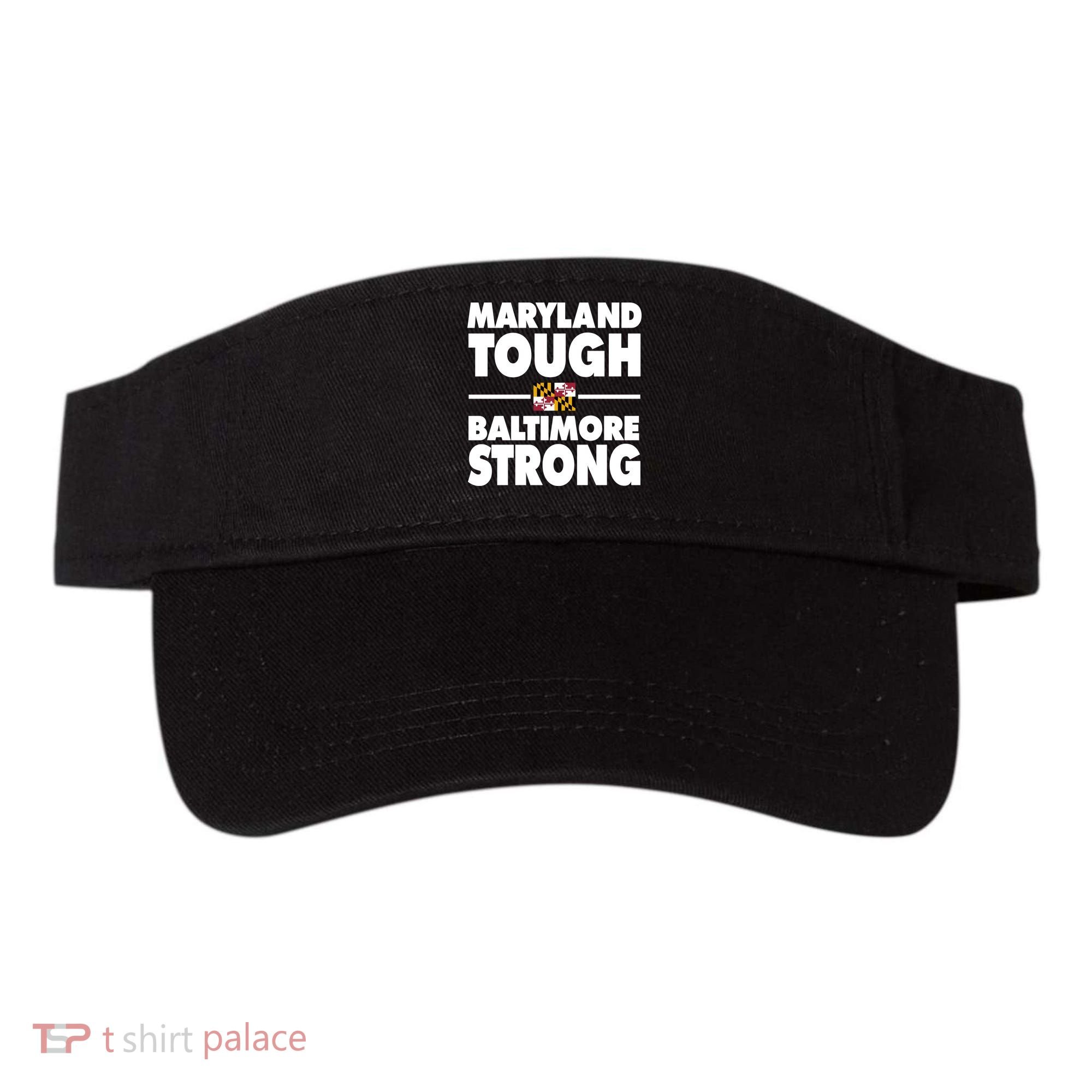 Maryland Tough Baltimore Strong Visor