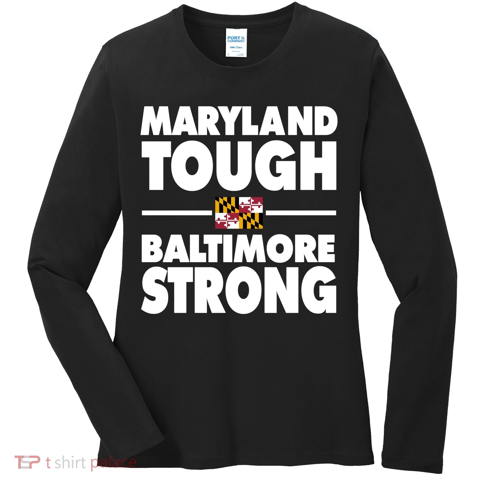 Maryland Tough Baltimore Strong Women's Long Sleeve Shirt