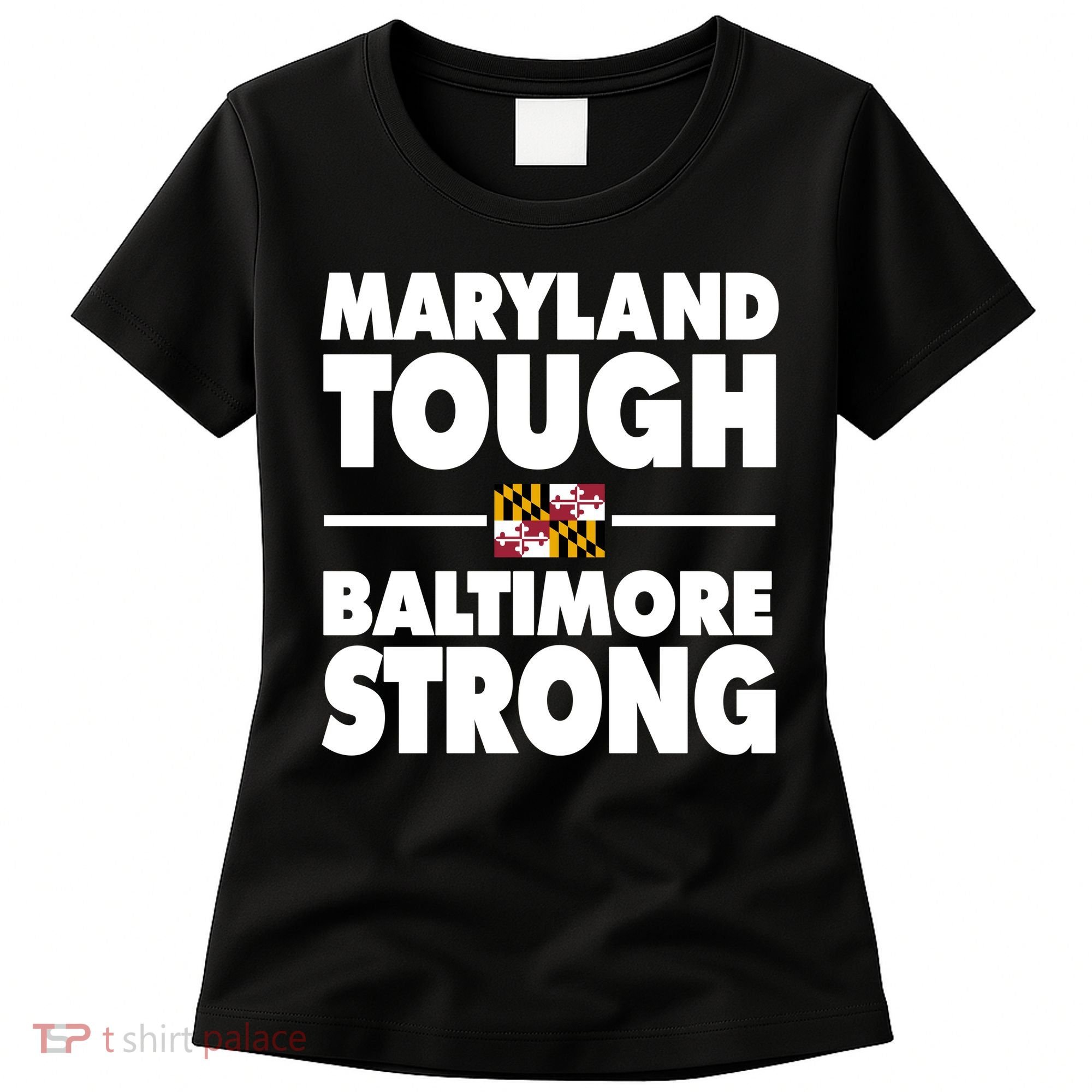 Maryland Tough Baltimore Strong Women's T-Shirt