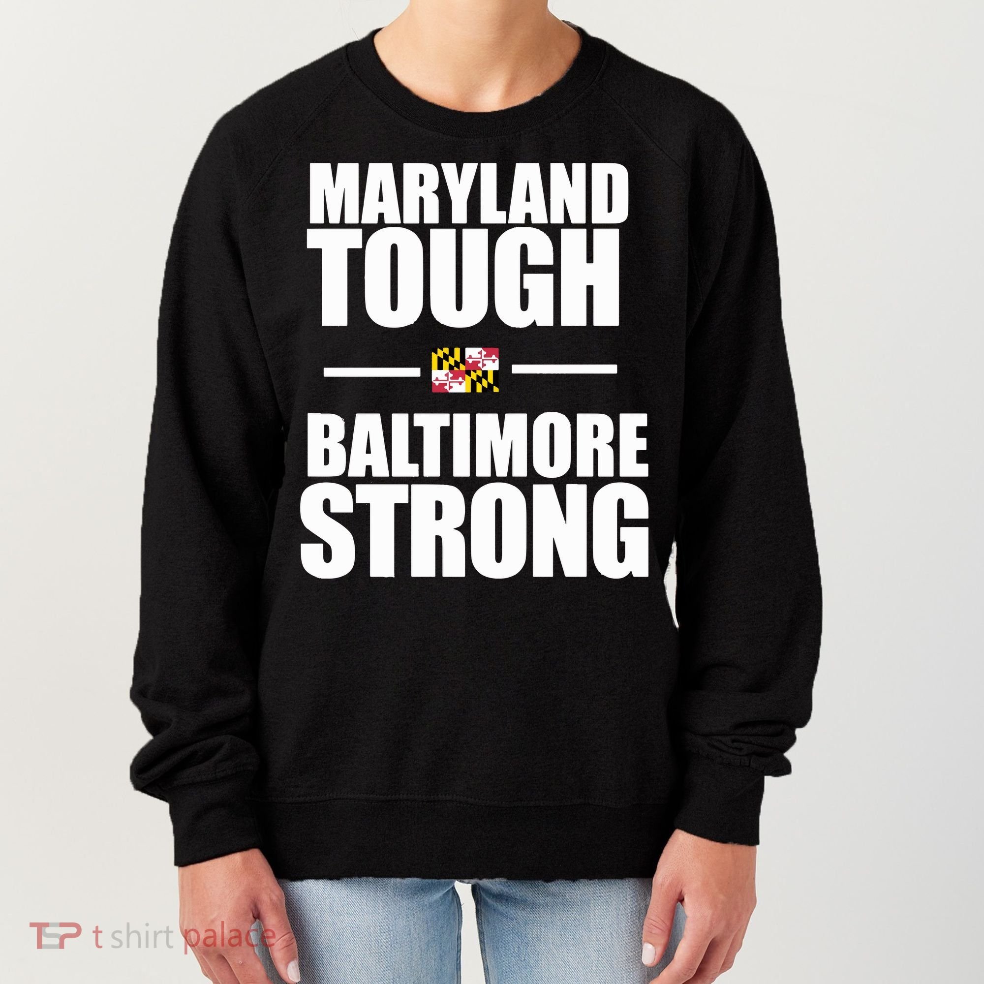 Maryland Tough Baltimore Strong Women's Sweatshirt