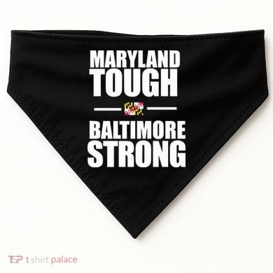 Maryland Tough Baltimore Strong USA-Made Doggie Bandana