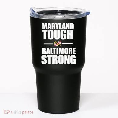 Maryland Tough Baltimore Strong Tumbler