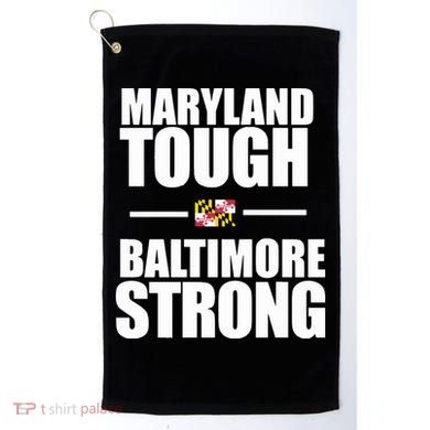 Maryland Tough Baltimore Strong Golf Towel