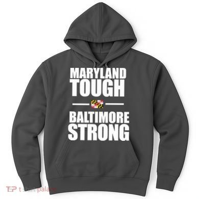 Maryland Tough Baltimore Strong Hoodie