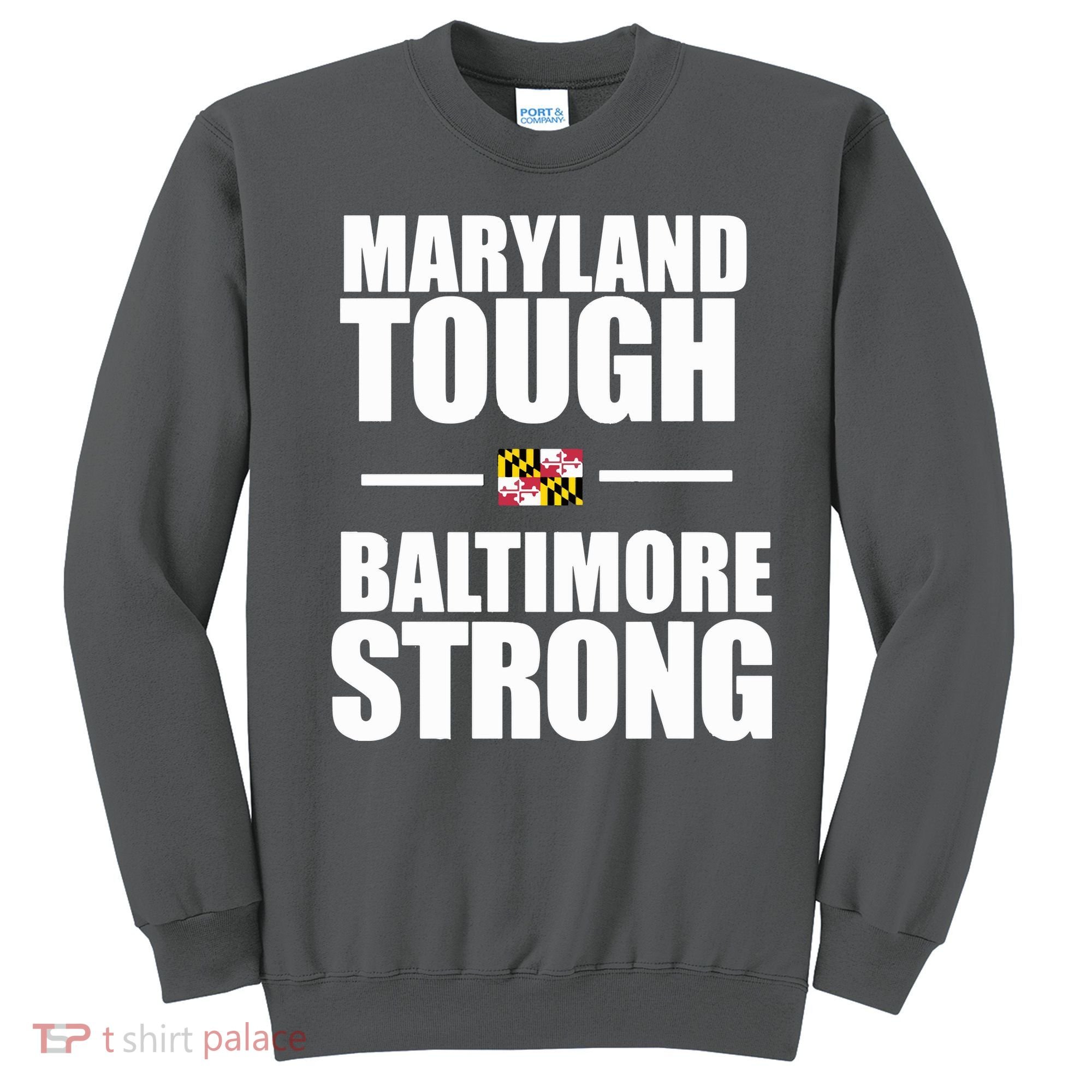 Maryland Tough Baltimore Strong Sweatshirt