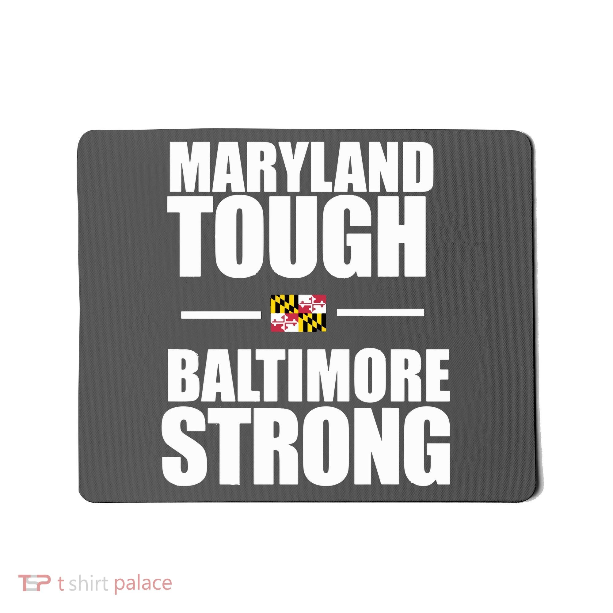 Maryland Tough Baltimore Strong Mousepad