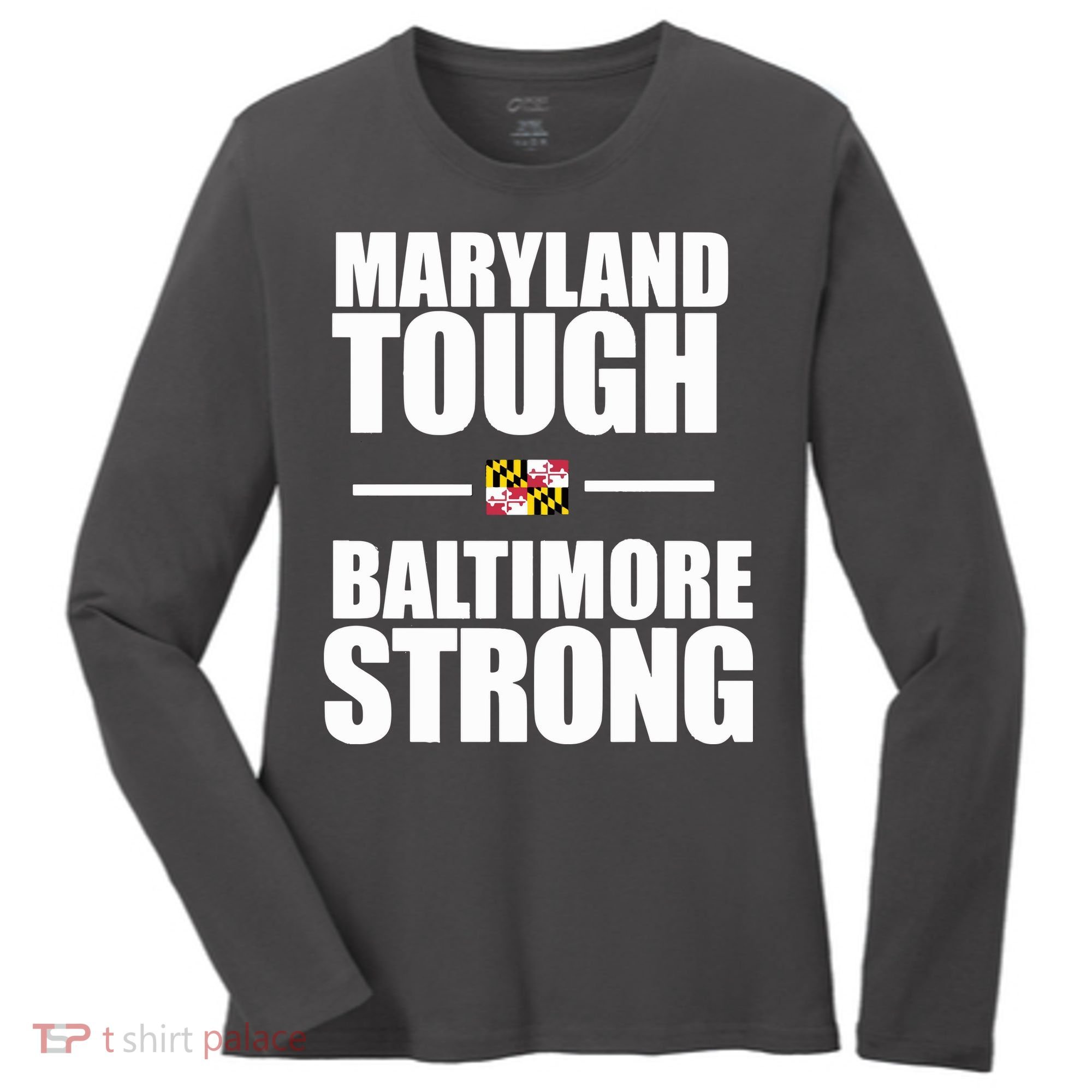 Maryland Tough Baltimore Strong Women's Long Sleeve Shirt