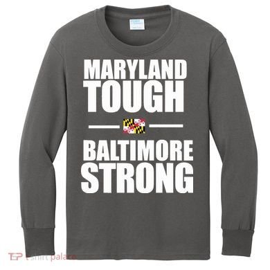 Maryland Tough Baltimore Strong Kids Long Sleeve Shirt