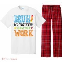 Math Teacher Bruh Did You Even Show Your Work Pajama Set thumb 0