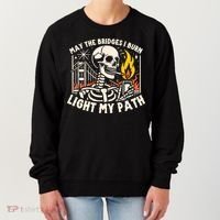 May The Bridges I Burn Light The Way Women's Sweatshirt thumb 0