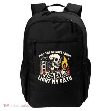 May The Bridges I Burn Light The Way Backpack