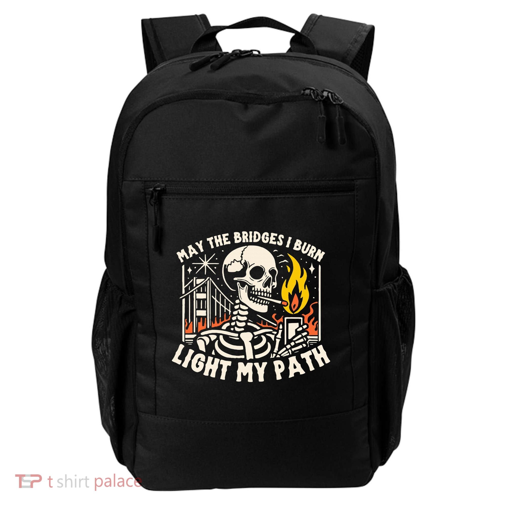 May The Bridges I Burn Light The Way Backpack