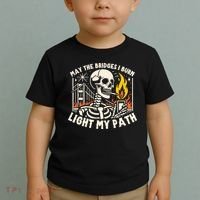May The Bridges I Burn Light The Way Toddler T-Shirt thumb 2