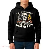 May The Bridges I Burn Light The Way Kids Hoodie thumb 4