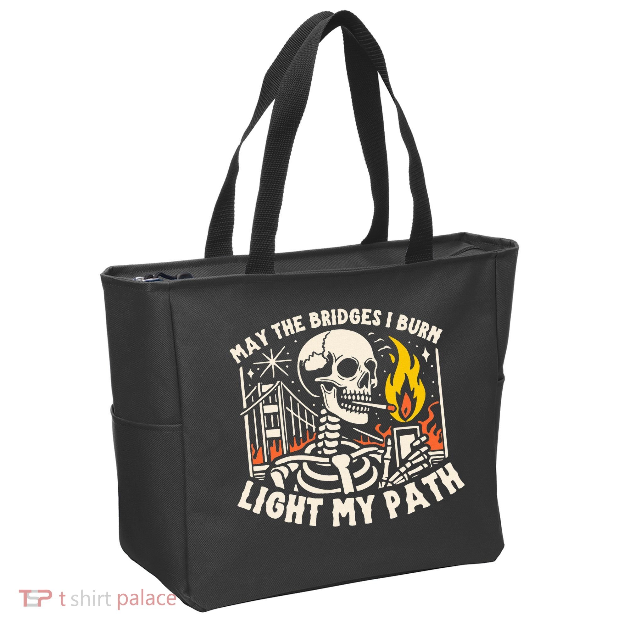 May The Bridges I Burn Light The Way Tote Bag