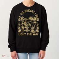 May The Bridges I Burn Light The Way Women's Sweatshirt thumb 0
