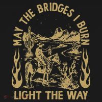 May The Bridges I Burn Light The Way Apron thumb 3