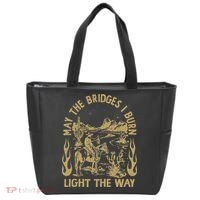 May The Bridges I Burn Light The Way Tote Bag thumb 0