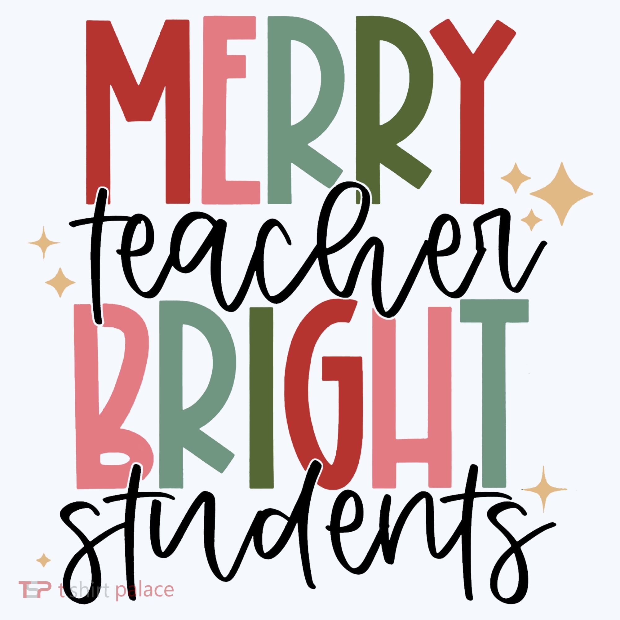 Merry Teacher Bright Students Christmas Sweatshirt