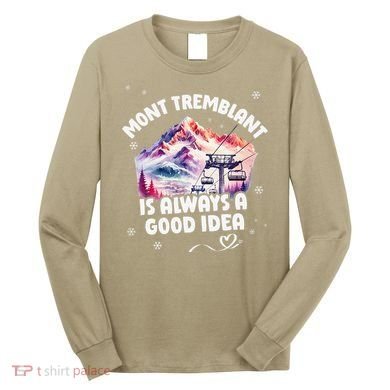 Mont Tremblant Canada Ski Resort Quebec Skiing Souvenir Long Sleeve Shirt