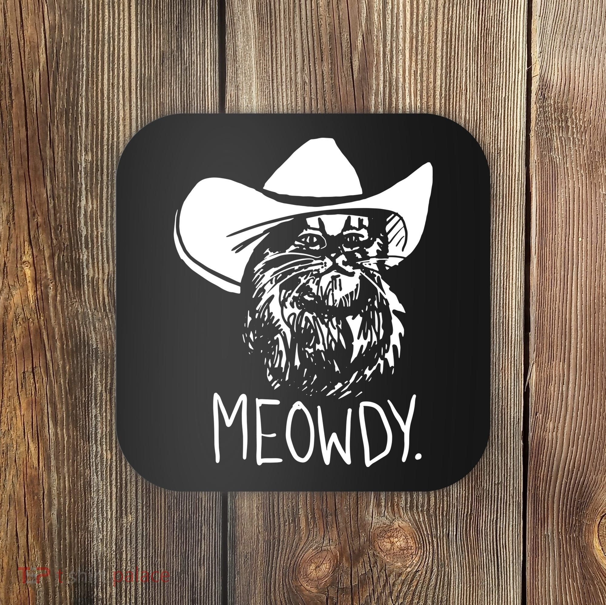 Meowdy Texas Cat Meme Coaster