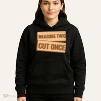 Measure Twice Cut Once Carpenter Funny Woodworking Hoodie thumb 5