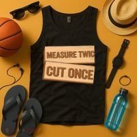 Measure Twice Cut Once Carpenter Funny Woodworking Tank Top thumb 4