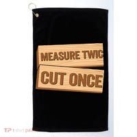 Measure Twice Cut Once Carpenter Funny Woodworking Golf Towel thumb 0