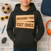 Measure Twice Cut Once Carpenter Funny Woodworking Kids Hoodie thumb 2