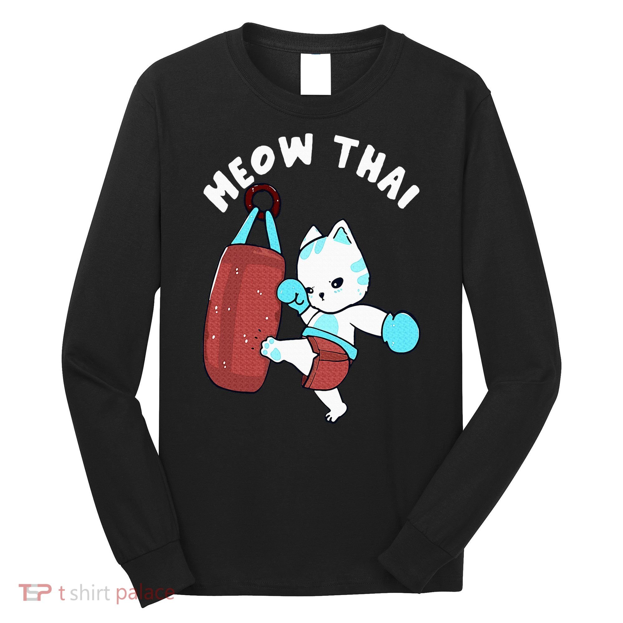 Muay Thai Cat Meow Thai Punching Bag Fighting Sport Long Sleeve Shirt