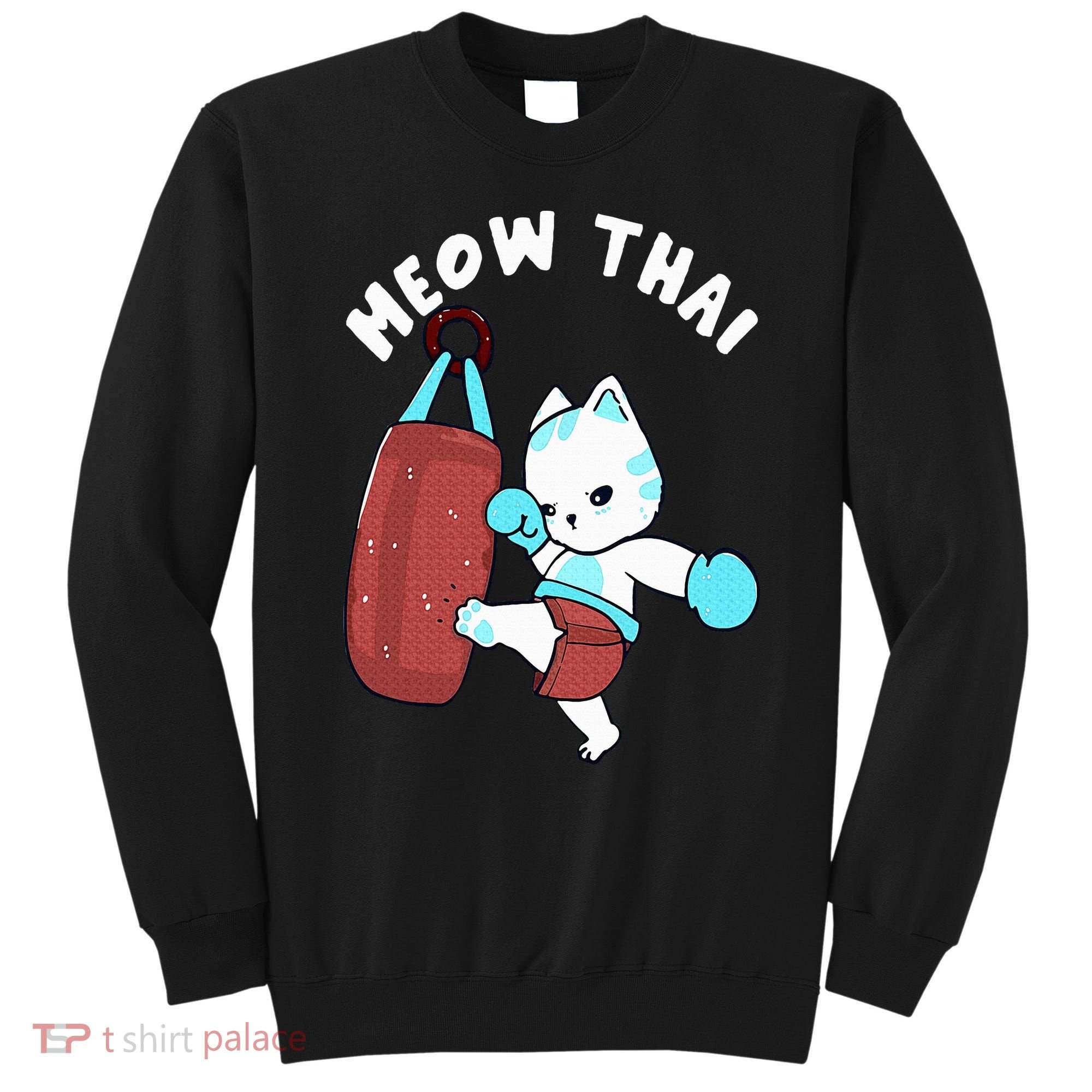 Muay Thai Cat Meow Thai Punching Bag Fighting Sport Sweatshirt