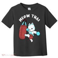 Muay Thai Cat Meow Thai Punching Bag Fighting Sport Toddler T-Shirt thumb 0