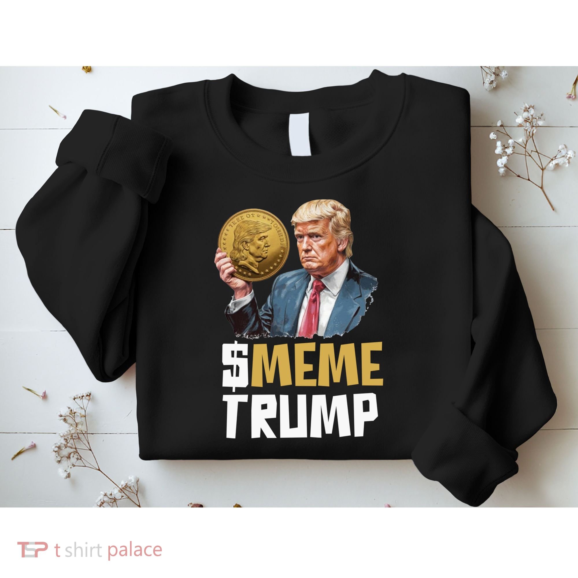 Meme Trump Coin Crypto Currency $Trump Sweatshirt
