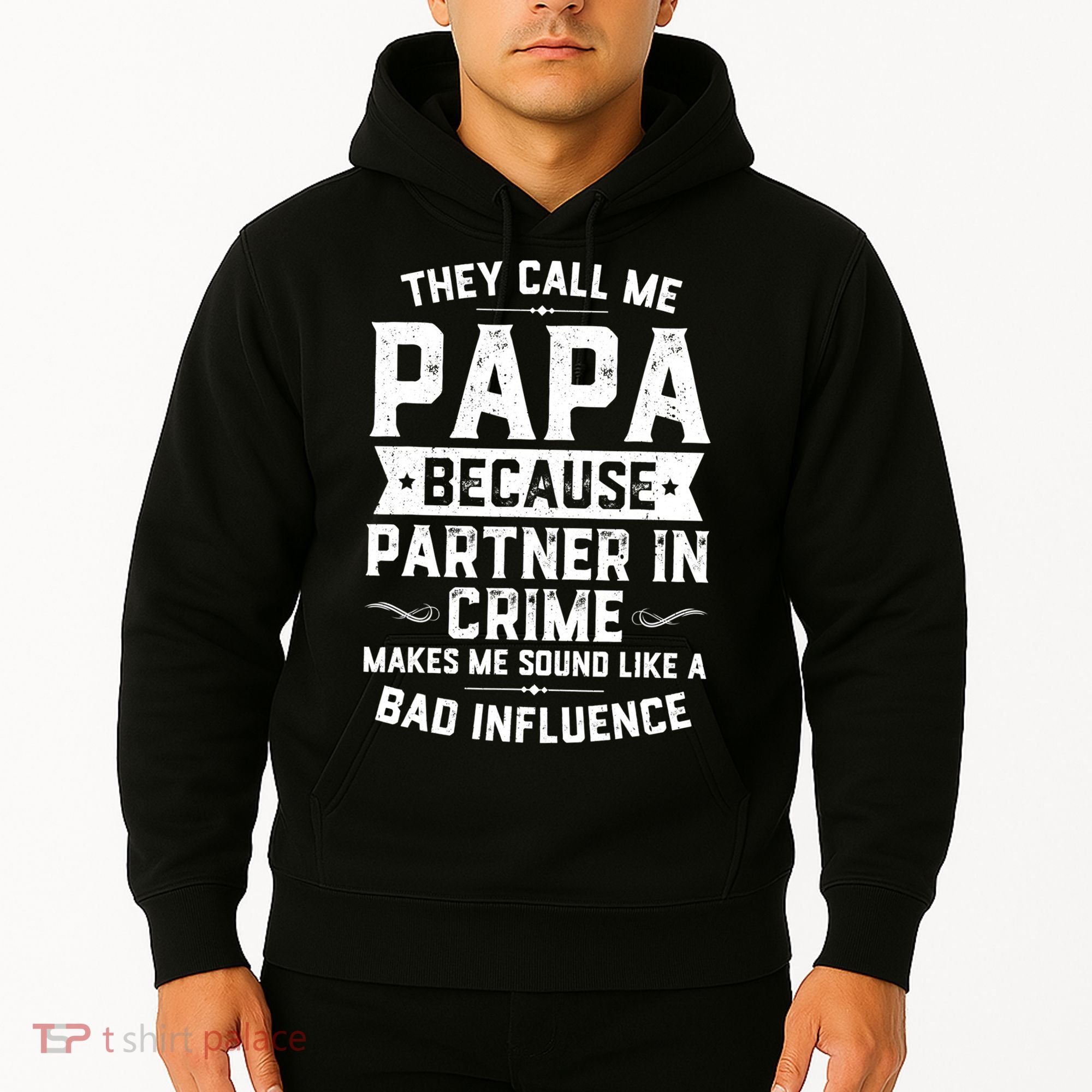 Mens They Call Me Papa Because Partner In Crime Shirt Fathers Day TShirt Hoodie
