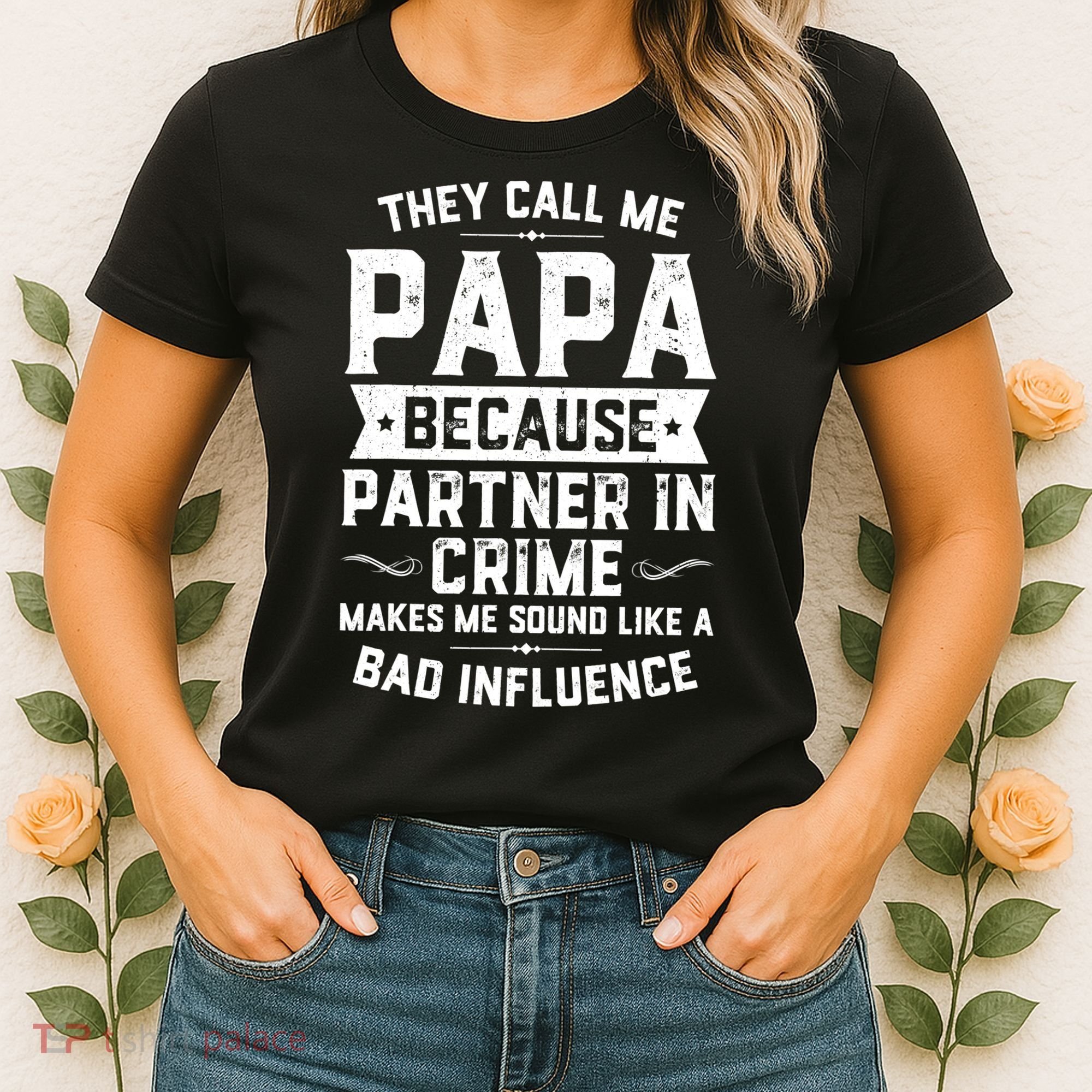 Mens They Call Me Papa Because Partner In Crime Shirt Fathers Day TShirt Women's T-Shirt