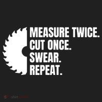 Measure Twice Cut Once Swear Repeat Tumbler thumb 3