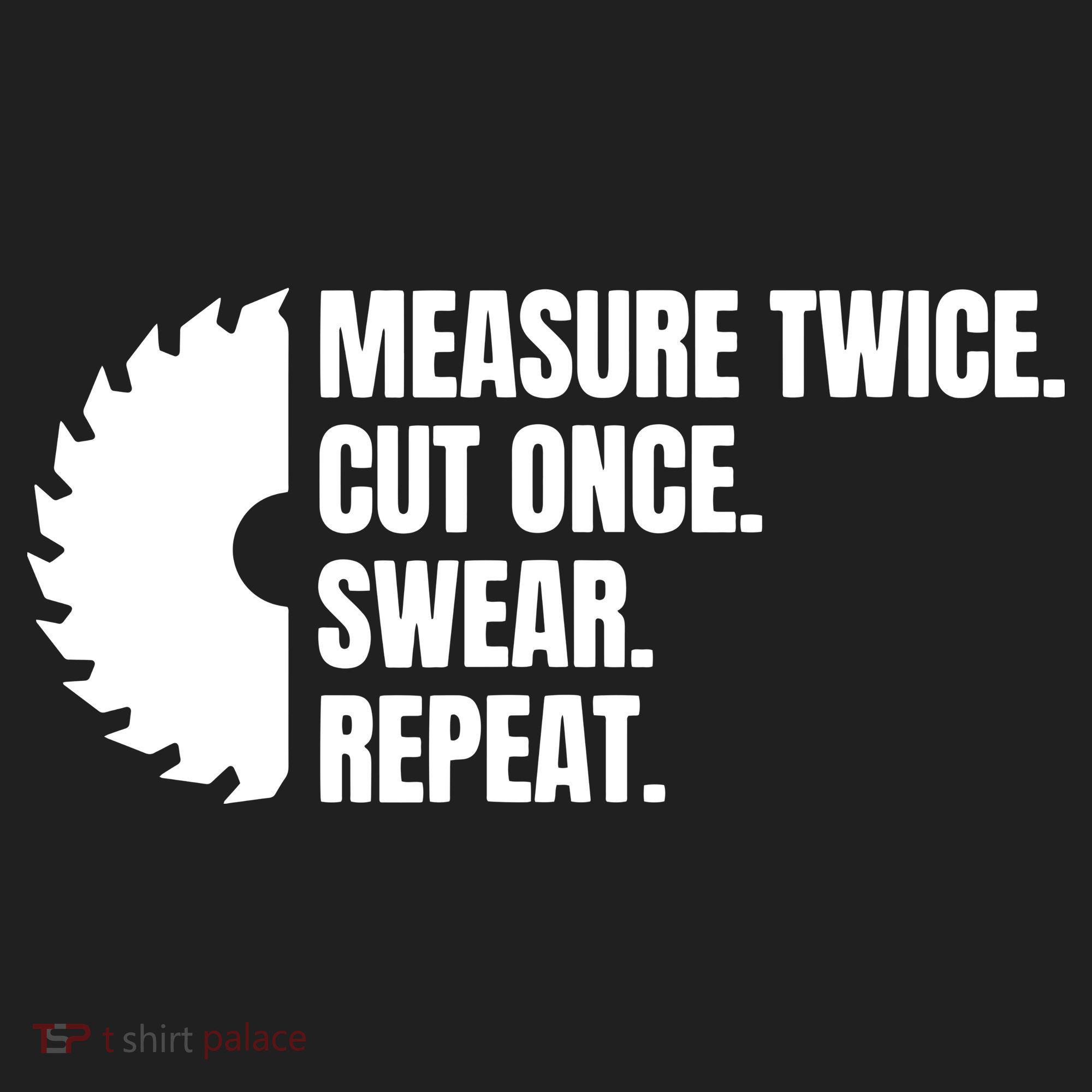 Measure Twice Cut Once Swear Repeat Tumbler