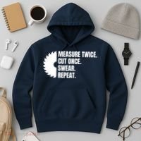 Measure Twice Cut Once Swear Repeat Hoodie thumb 3