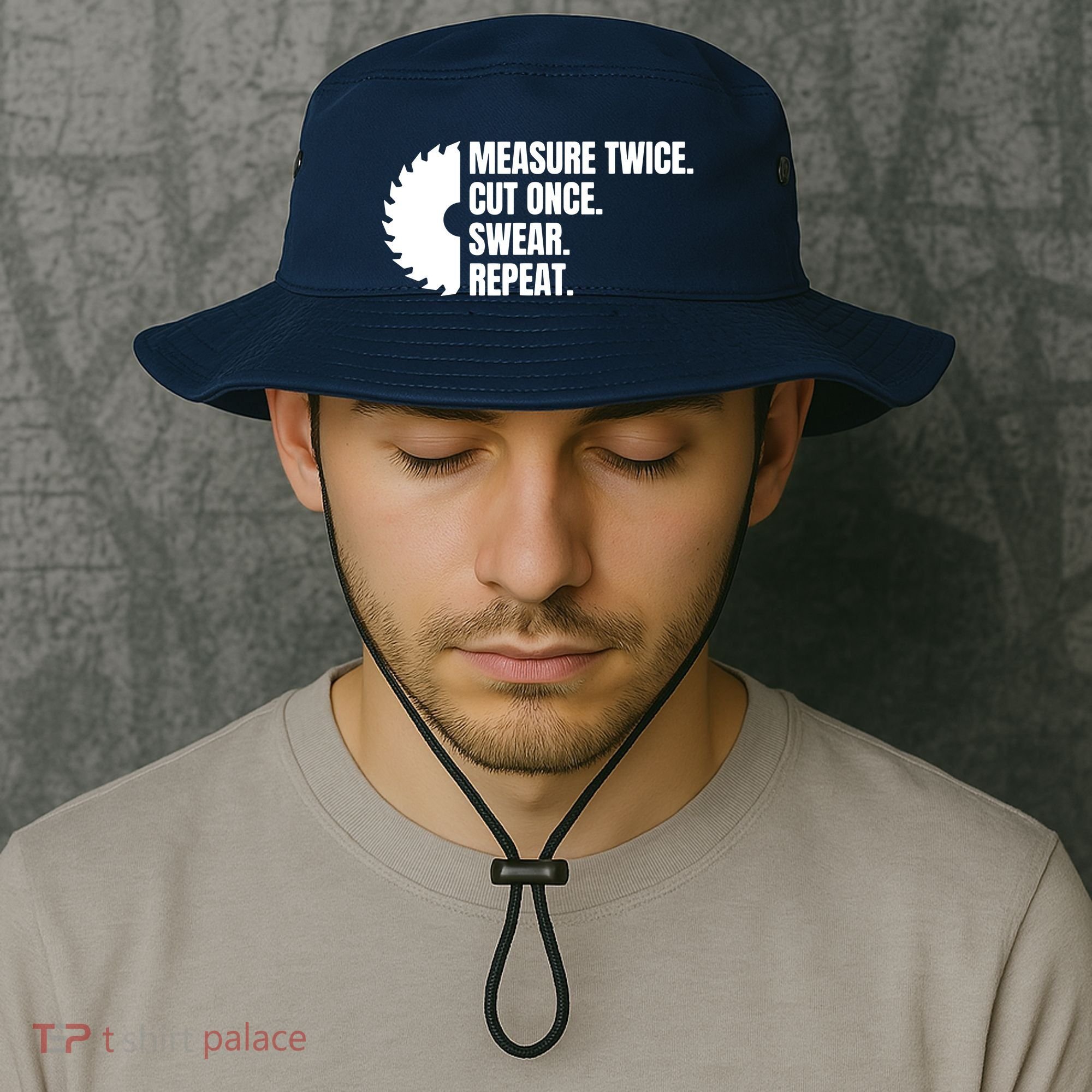 Measure Twice Cut Once Swear Repeat Bucket Hat
