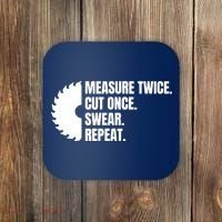 Measure Twice Cut Once Swear Repeat Coaster thumb 0
