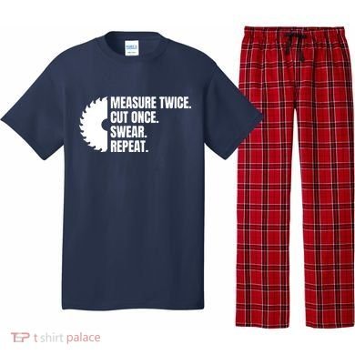 Measure Twice Cut Once Swear Repeat Pajama Set