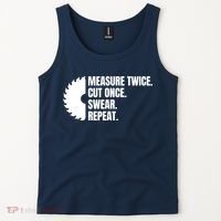 Measure Twice Cut Once Swear Repeat Tank Top thumb 2
