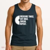 Measure Twice Cut Once Swear Repeat Tank Top thumb 3