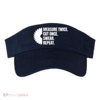 Measure Twice Cut Once Swear Repeat Visor thumb 0