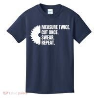 Measure Twice Cut Once Swear Repeat Kids T-Shirt thumb 0