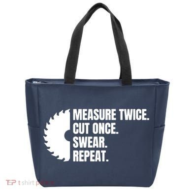 Measure Twice Cut Once Swear Repeat Tote Bag
