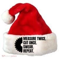 Measure Twice Cut Once Swear Repeat Santa Hat thumb 0
